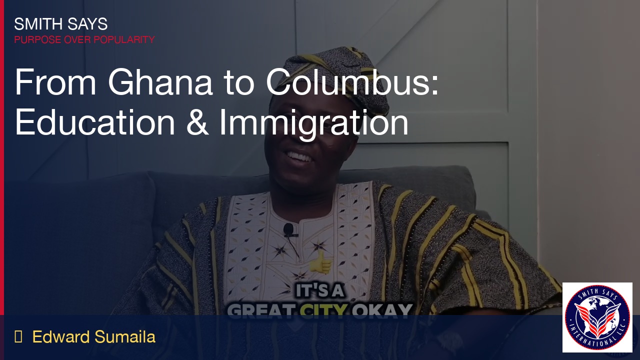 From Ghana to Columbus: Education, Immigration & Building a One-Stop Shop
