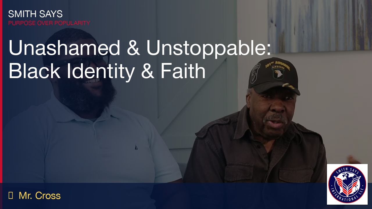 Unashamed & Unstoppable: From Military Discipline to Black Identity & Faith